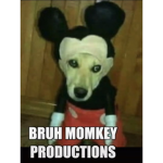 Bruh Momkey Productions