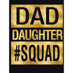 Dad Daughter Squad