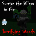 Survive the Killers in the Horrifying Woods