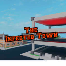 [GAMEPASS!]The Infested Town......