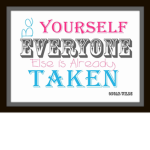 Be Yourself everyone is already taken