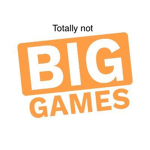 Totally not BIG Games