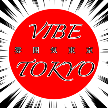 [UPDATE] 🌸VIBE Tokyo