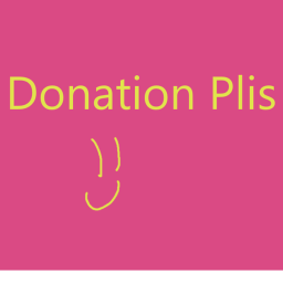 Donate to us if you want!
