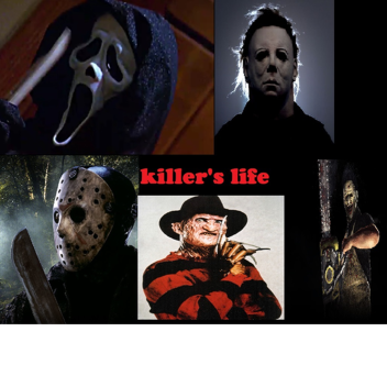 Killer's life