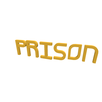 PRISON Sign