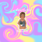 .+*Aesthetic Squad*+.