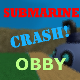 [NEW] Submarine CRASH Obby!