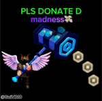pls donate D *MADNESS*!