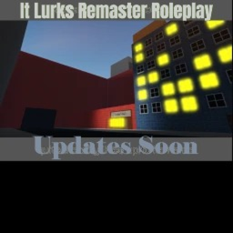 It Lurks Remaster Roleplay *New Map*