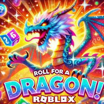 [OLD] 🎲 Roll For A Dragon! 🐉