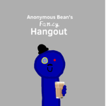 Anonymous Bean's Fancy Hangout