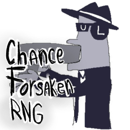 Chance Forsaken RNG