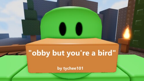 obby but you're a bird