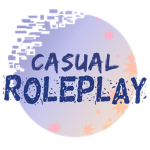 Casual Roleplay~