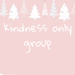 Kindness only group!