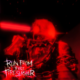 Run From Fire Slasher