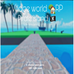 Village world 🏡RP PIRATE ISLAND