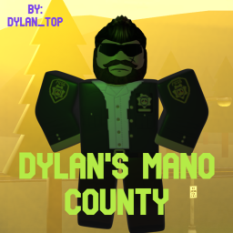 Dylan's Mano County