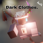 Dark clothes.