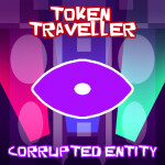 Token Traveller: Corrupted Entity