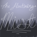 .~The Floating Mist~.