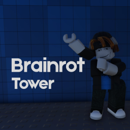 🔥 Brainrot Tower [RELEASE]