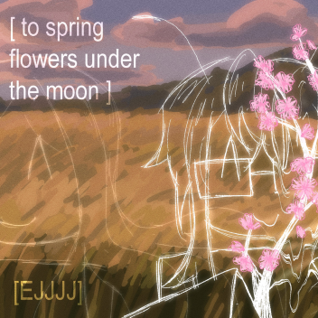 [to spring flowers under the moon]