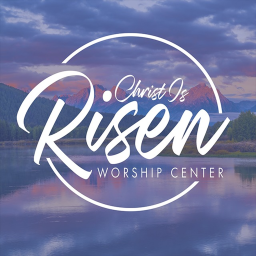 Christ Is Risen Worship Center | Main Campus