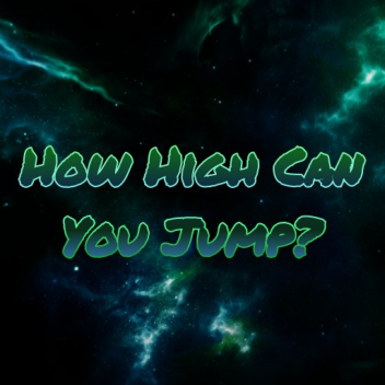 How High Can You Jump?