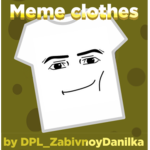 Meme Clothes By Danilka