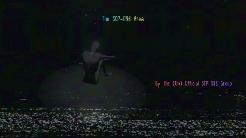 (New Update!) The SCP-096 Area