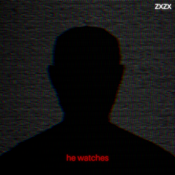 he watches