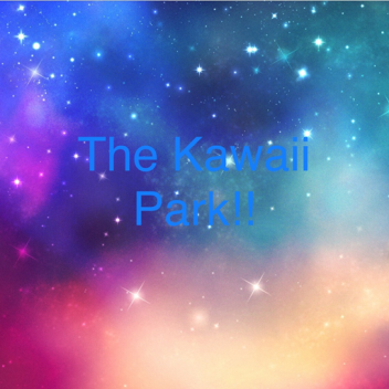 The Kawaii Park!!