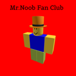 Mr Noob fan club or army!
