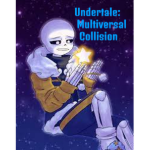 Undertale: Multiversal Collision
