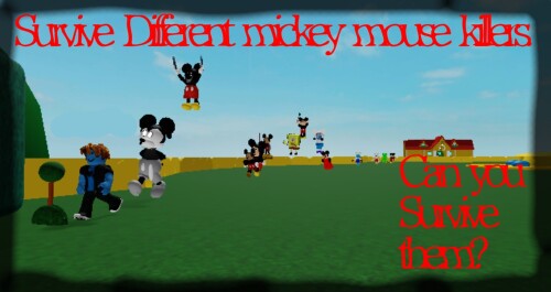 Survive Different Mickey Mouse Killers! (EVENT)
