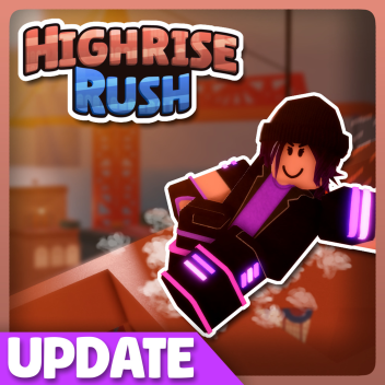 [🛢️NEW MAP] Highrise Rush