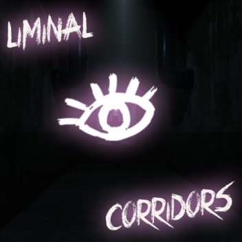 Liminal Corridors