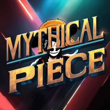 Mythical Piece (PAID ACCESS!)