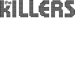 The Killers...