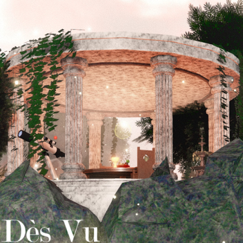 Dès Vu [SHOWCASE]