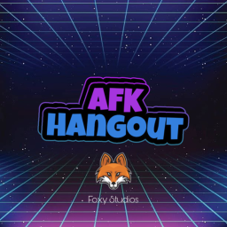 AFK Hangout (Donation Board!!!)