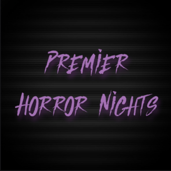 PREMIER HORROR NIGHTS