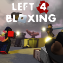 Left 4 Bloxin (BETA) Test