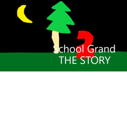 School Grand 2[Story]