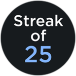 Streak of 25
