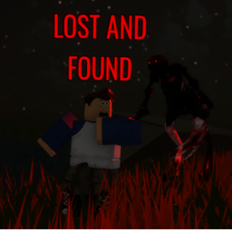 LOST AND FOUND [ Horror Survival ]