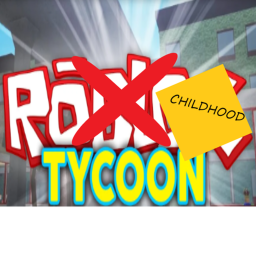 Childhood Tycoon