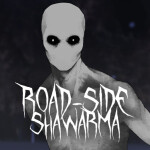 Road-Side Shawarma [HORROR]